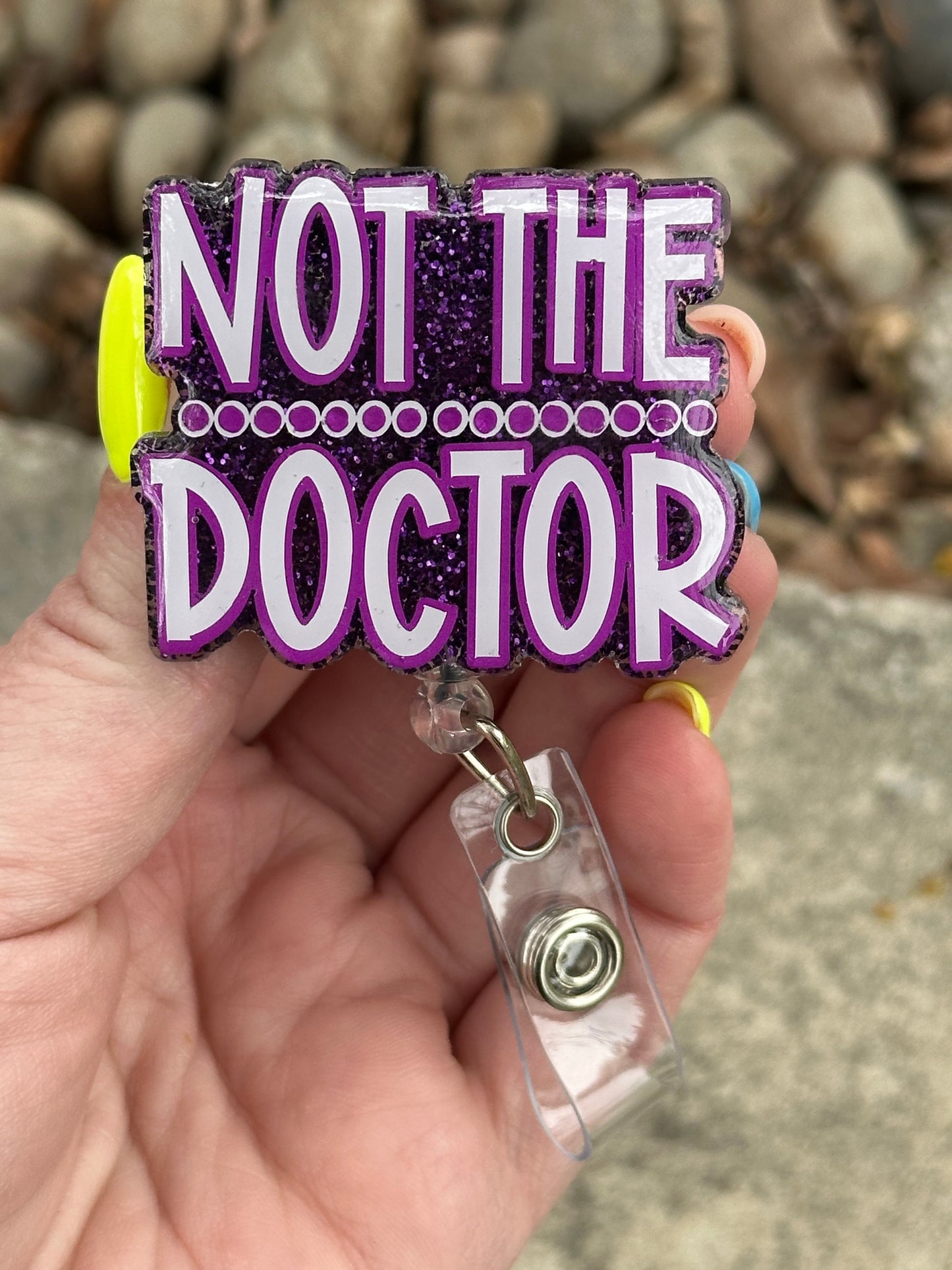 Not The Doctor Badge Reel