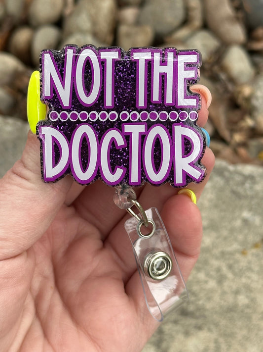 Not The Doctor Badge Reel