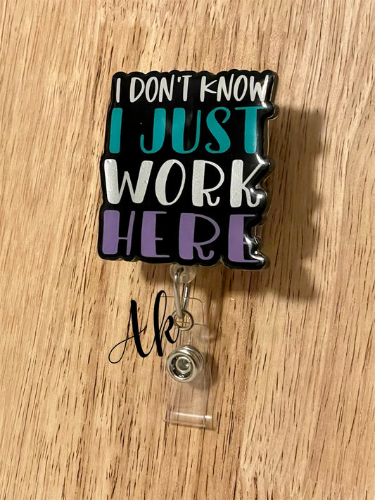 I Just Work Here Badge Reel
