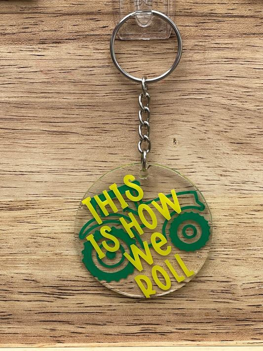 This Is How We Roll Keychain